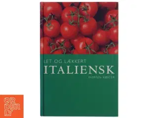 Let og lækkert italiensk af Morten Bech Køster (Bog)