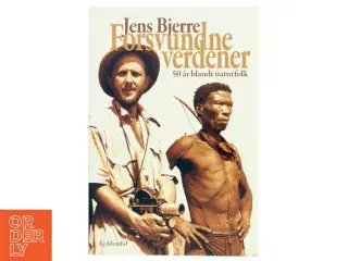 Forsvundne verdener : 50 år blandt naturfolk af Jens Bjerre (Bog)