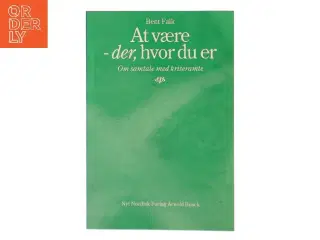 At være - der, hvor du er af Bent Falk (Bog)