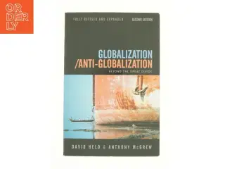 Globalization / Anti-Globalization Beyond the Great Divide af David Held (Bog)