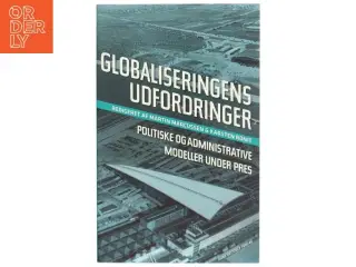Globaliseringens udfordringer : politiske og administrative processer under pres (Bog)