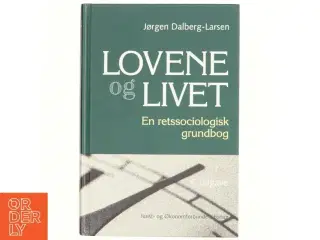 Lovene og livet : en retssociologisk grundbog af Jørgen Dalberg-Larsen (Bog)
