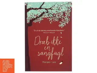 Dræb ikke en sangfugl af Harper Lee (Bog)