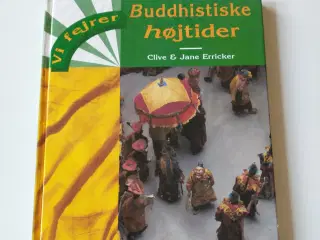 Buddhismens højtider. Af Clive Erricker, Jane Erri