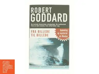 Fra billede til billede af Robert Goddard (Bog)