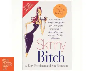 2 stk. Veganske Kogebøger: Skinny Bitch in the Kitch af Rory Freedman, Kim Barnouin (Bog)