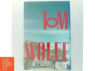 A man in full : a novel af Tom Wolfe (Bog)