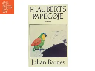Flauberts papegøje af Julian Barnes (Bog)