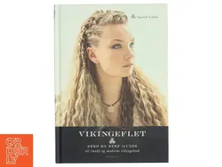 Vikingeflet : step by step-guide til smukt og moderne vikingelook af Annette Collin (Bog)