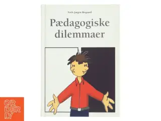 Pædagogiske dilemmaer af Niels Jørgen Bisgaard (Bog)