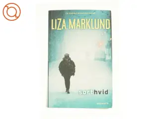 Sort hvid af Liza Marklund (Bog)