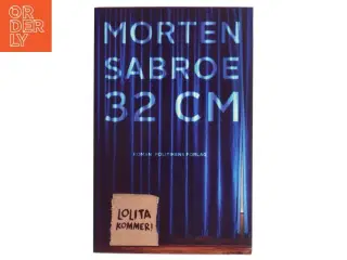 32 centimeter : (Kald mig Al) af Morten Sabroe (Bog)