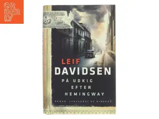 På udkig efter Hemingway af Leif Davidsen (Bog)