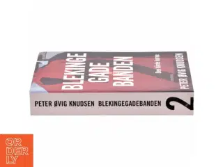 Blekingegadebanden. Bind 2, Den hårde kerne af Peter Øvig Knudsen (Bog)