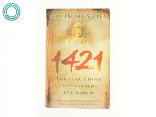 1421: the Year China Discovered the World af Gavin Menzies (Bog)