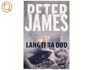 Langtfra død af Peter James (Bog)
