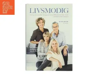 Livsmodig af Christine Antorini, Ritt Bjerregaard, Hanne-Vibeke Holst, Anne Linnet (Bog)