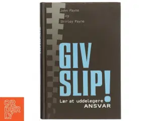 Giv Slip! af John Payne (Bog)