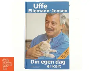 Din egen dag er kort af Uffe Ellemann-Jensen (Bog)