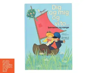 Dig og mig og vi to... - børnerim og sange af Grete Janus Hertz (Bog)
