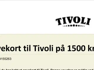 Gavekort til Tivoli på 1500 kr