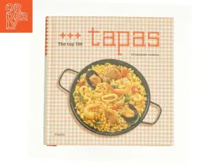 The Top 100 Tapas of Spanish Cuisine af Esperanza Luca De Tena (Bog)