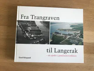 Fra Trangraven til Langerak - en epoke i grønlands