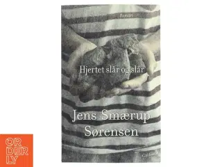 Hjertet slår og slår : roman af Jens Smærup Sørensen (Bog)