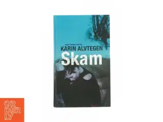 Skam af Karin Alvtegn (Bog)