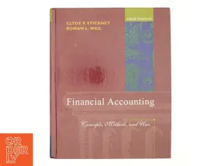 Financial accounting : an introduction to concepts, methods, and uses, Clyde P. Stickney and Roman L. Weil (Bog) fra Thomson