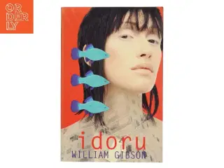 Idoru af William Gibson (Bog)
