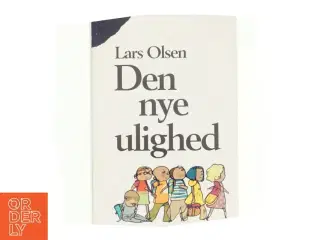 Den nye ulighed af Lars Olsen (f. 1955) (Bog)