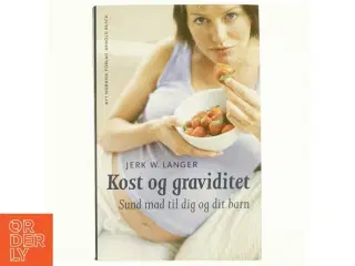 Kost & graviditet af Jerk W. Langer (Bog)