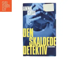 Den skaldede detektiv af Anna Grue (Bog)