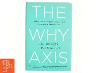 The Why axis : hidden motives and the undiscovered economics of everyday life (Bog)