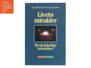 Livets mirakler : 50 uforklarlige hændelser (Bog)