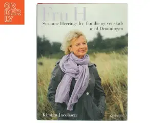 Fru H : Susanne Heerings liv, familie og venskab med Dronningen af Kirsten Jacobsen (f. 1942) (Bog)