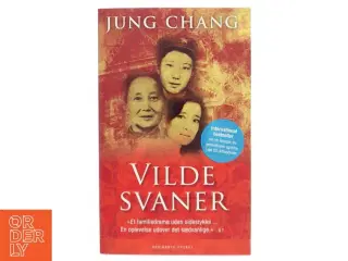 Vilde svaner : tre døtre af Kina af Jung Chang (Bog)