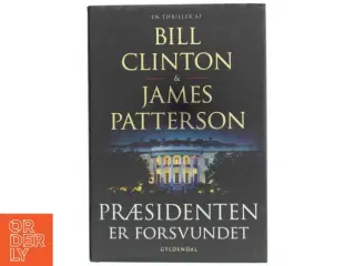 &#39;Præsidenten er forsvundet&#39; af Bill Clinton (bog)