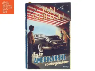 Ægte amerikanske cowboybukser af Jan Guillou (Bog)