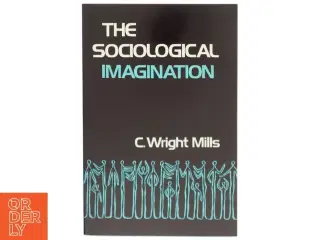 The sociological imagination af C. Wright Mills (Bog)