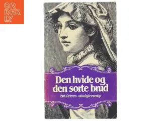 Den hvide og den sorte brud af Brd. Grimm (Bog) fra Dansklærerforeningen/Skov
