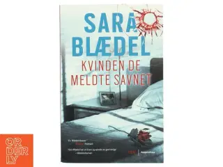 Kvinden de meldte savnet : krimi af Sara Blædel (Bog)