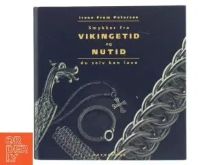 Smykker fra Vikingetid og Nutid af Irene From Petersen (Bog)