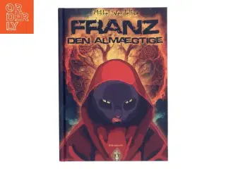Franz - den almægtige af Mikkel Wendelboe (Bog)