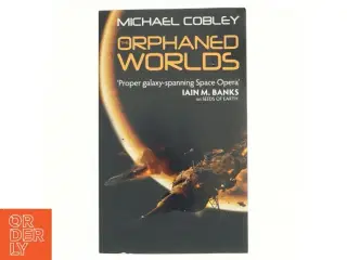 The orphaned worlds af Michael Cobley (Bog)