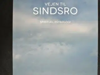 vejen til sindsro - spirituel psykologi, af steen 