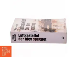 Luftkastellet Der Blev Spraengt (af Stieg Larsson) [Imported] [Paperback] (Danish) (Millennium, 3. Bind) af Stieg Larsson (Bog)