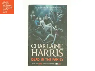 Dead in the Family (Sookie Stackhouse, Book 10) af Harris, Charlaine (Bog)