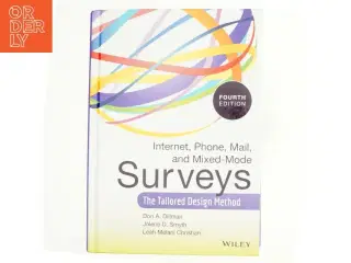 Internet, mail, and mixed-mode surveys : the tailored design method af Don A. Dillman (Bog)